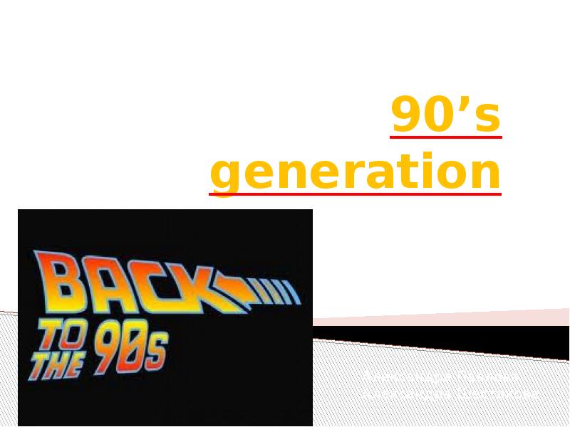 90’s generation 90’s generation