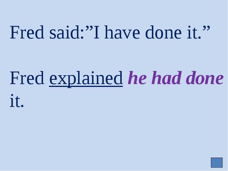 He explained he did it