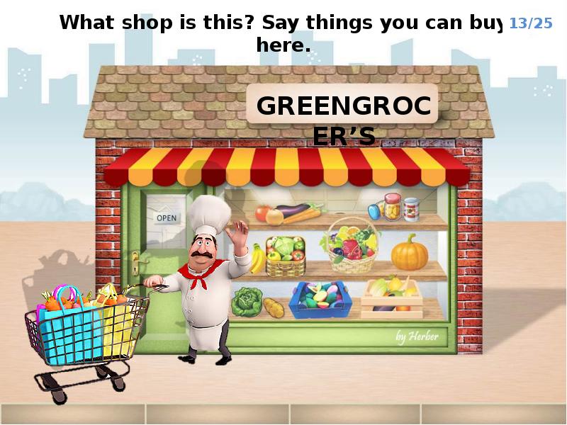 Into my shop. Greengrocer's рисунок. Greengrocers shop картинка для детей. Greengrocer транскрипция. Grocer's витрина для детей.