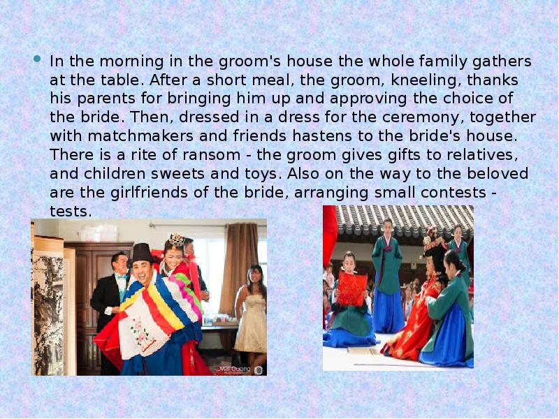 In the morning in the groom's house the whole family gathers