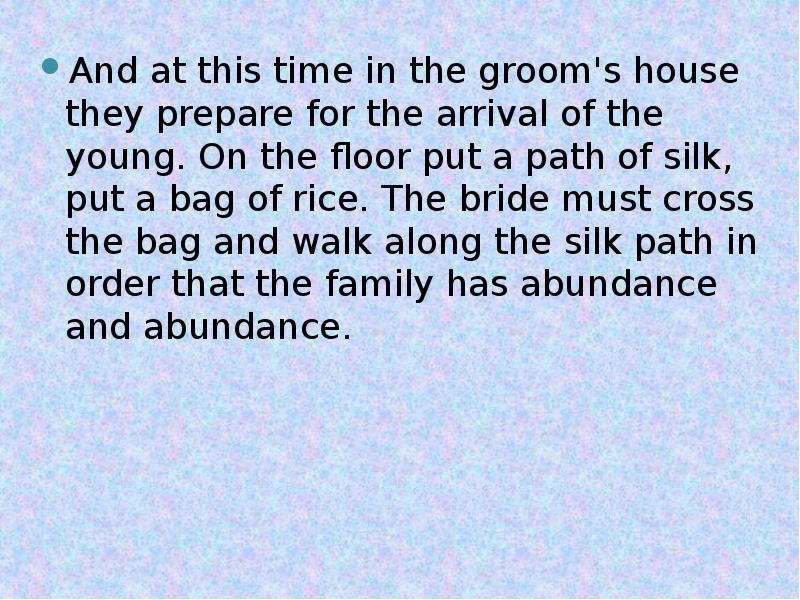 And at this time in the groom's house they prepare for