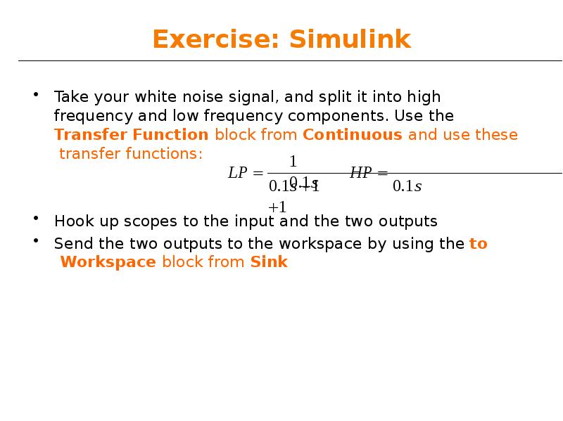 Exercise: Simulink Exercise: Simulink