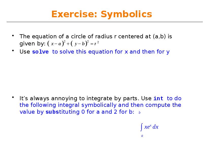 Exercise: Symbolics Exercise: Symbolics