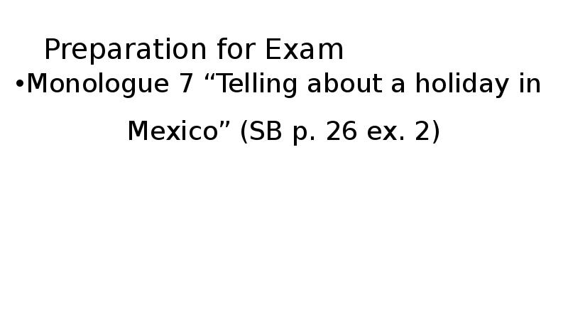 Preparation for Exam Monologue 7 “Telling about a holiday in Mexico”