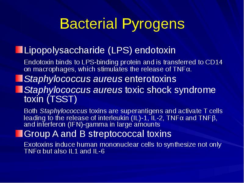 Bacterial Pyrogens
Lipopolysaccharide (LPS) endotoxin
Endotoxin binds to LPS-binding protein and Bacterial Pyrogens
Lipopolysaccharide (LPS) endotoxin
Endotoxin binds to LPS-binding protein and
